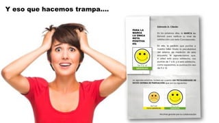 Y eso que hacemos trampa….
 