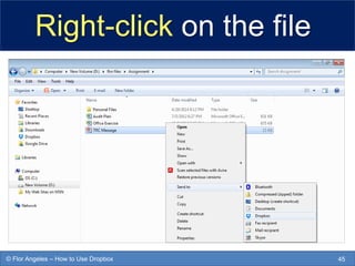 Right-click on the file
45© Flor Angeles – How to Use Dropbox
 
