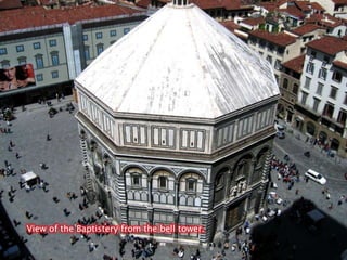 View of the Baptistery from the bell tower.