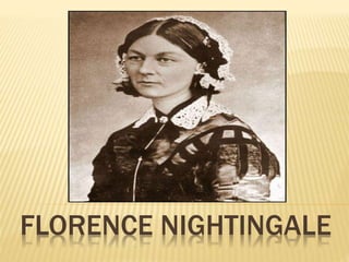FLORENCE NIGHTINGALE
 
