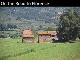 On the Road to Florence
 