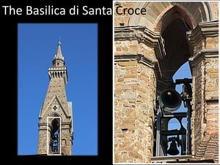 The Basilica di Santa Croce
 