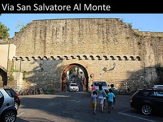 Via San Salvatore Al Monte
 