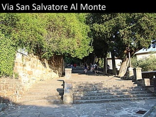 Via San Salvatore Al Monte
 