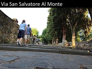 Via San Salvatore Al Monte
 