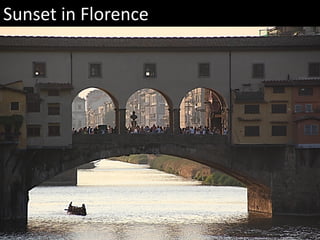 Sunset in Florence
 