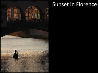 Sunset in Florence
 