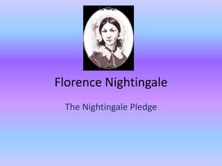 Florence Nightingale The Nightingale Pledge 