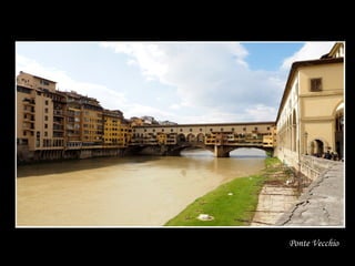 Ponte Vecchio
 