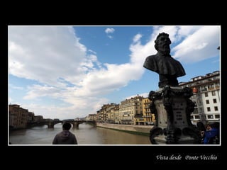 Vista desde Ponte Vecchio
 