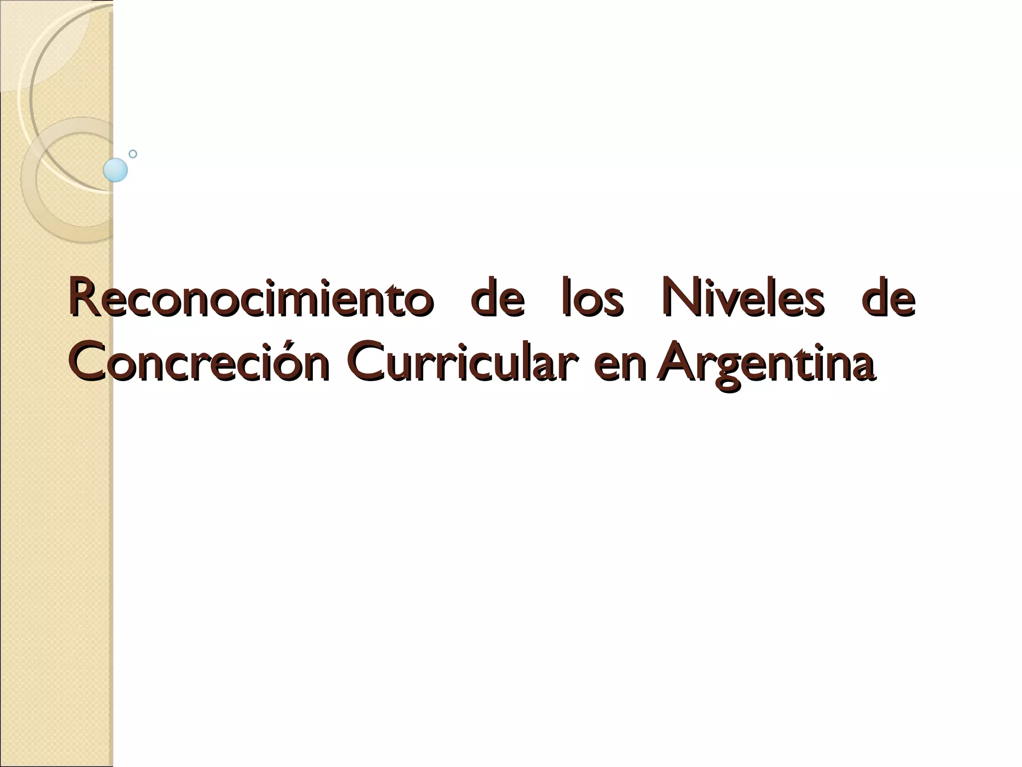 Reconocimiento de los Niveles de Concreción Curricular en Argentina
