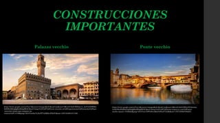 CONSTRUCCIONES
IMPORTANTES
https://www.google.com/url?sa=i&source=images&cd=&cad=rja&uact=8&ved=2ahUKEwjc14_AsY3iAhWMm
lkKHfyBB4gQjRx6BAgBEAU&url=https%3A%2F%2Fwww.traveler.es%2Fexperiencias%2Farticulos%2Fque
-souvenir-tienes-que-comprar-en-
venecia%2F14195&psig=AOvVaw0ecVyXeFF7xDRScvPSelVi&ust=1557453891017480
https://www.google.com/url?sa=i&source=images&cd=&cad=rja&uact=8&ved=2ahUKEwiD1bmmso
3iAhVKnFkKHcGqDfoQjRx6BAgBEAU&url=https%3A%2F%2Fwww.tripsavvy.com%2Fsaint-
marks-square-1548023&psig=AOvVaw1OPGlSxnMisGhHwjT1I3dk&ust=1557455007082251
Ponte vecchioPalazzo vecchio
 