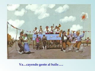 Va…cayendo gente al baile….. 