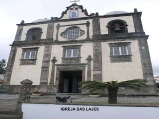 IGREJA DAS LAJES 