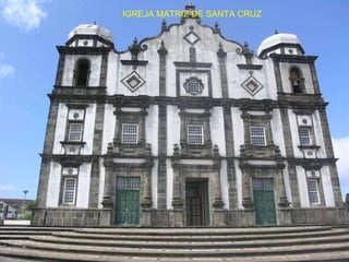 IGREJA MATRIZ DE SANTA CRUZ 