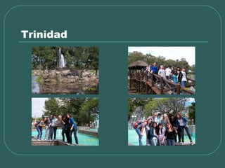 Trinidad
 