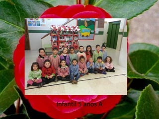 Infantil 5 anos A
 