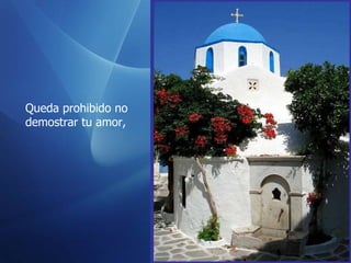 Queda prohibido no demostrar tu amor,  