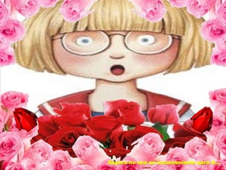 Espero no sea un inconveniente para ti…

 