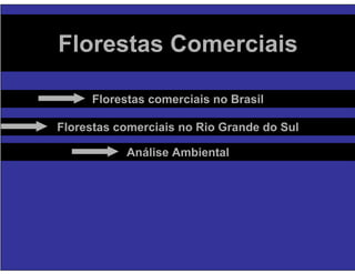Florestas Comerciais - Sequestro de Carbono e Impactos Ambientais