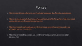 FLORESTAS SUBTROPICAIS E SAVANAS