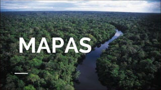 MAPAS
 