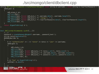 17
./src/mongo/client/dbclient.cpp
Nonce : e16fb6a8c31ac15a
User : agix
Key : 3f5c7a073c3fb54c96b860b7f397bfc7
 