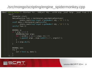 28
./src/mongo/scripting/engine_spidermonkey.cpp
function apply() {
[native code]
}
function () {
return nativeHelper.apply(run_, arguments);
}
run
nativeHelper.apply
 