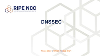 DNSSEC
Florian Obser | NONOG-4 | 2022-09-21
 