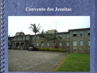 Convento dos Jesuítas
 