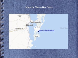 Mapa do Morro Das Pedra
 