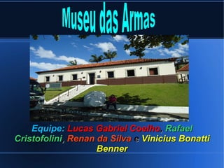 Equipe:Equipe: Lucas Gabriel CoelhoLucas Gabriel Coelho,, RafaelRafael
CristofoliniCristofolini,, Renan da SilvaRenan da Silva ee Vinicius BonattiVinicius Bonatti
BennerBenner
Adriana Nicolodelli
Arquivo Pessoal
 