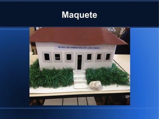 Maquete
 