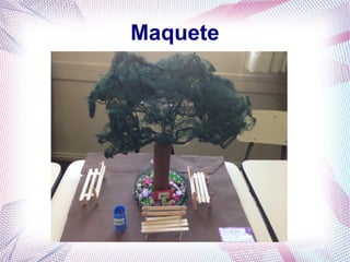 Maquete
 