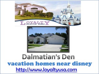 Dalmatian's Den  vacation homes near disney http://www.loyaltyusa.com 