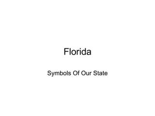 Florida Symbols Of Our State 