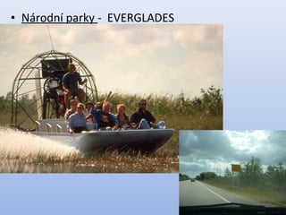 • Národní parky - EVERGLADES
 
