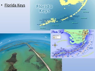 • Florida Keys
 