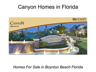 Canyon Homes in Florida Homes For Sale in Boynton Beach Florida 