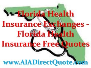 Florida Health
Insurance Exchanges -
Florida Health
Insurance Free Quotes
www.AIADirectQuote.com
 