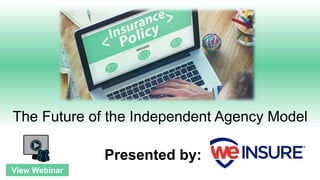 The Future of the Independent Agency Model
Presented by:
View Webinar
 