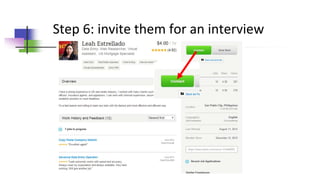 Step 6: invite them for an interview
 