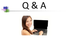 Q & A
 