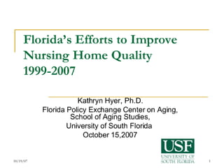 Florida’s Efforts to Improve Nursing Home Quality, 1999-2007