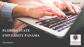 FLORIDA STATE
UNIVERSITY PANAMA
FSU-PAMANA
 