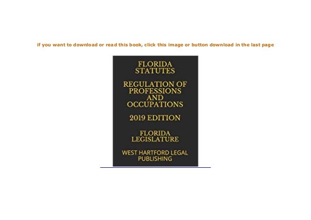 pdf_$ FLORIDA STATUTES REGULATION OF PROFEbIONS AND OCCUPATIONS 2019 ...