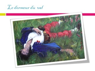 Le dormeur du val
 