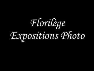 Florilège Expositions Photo 