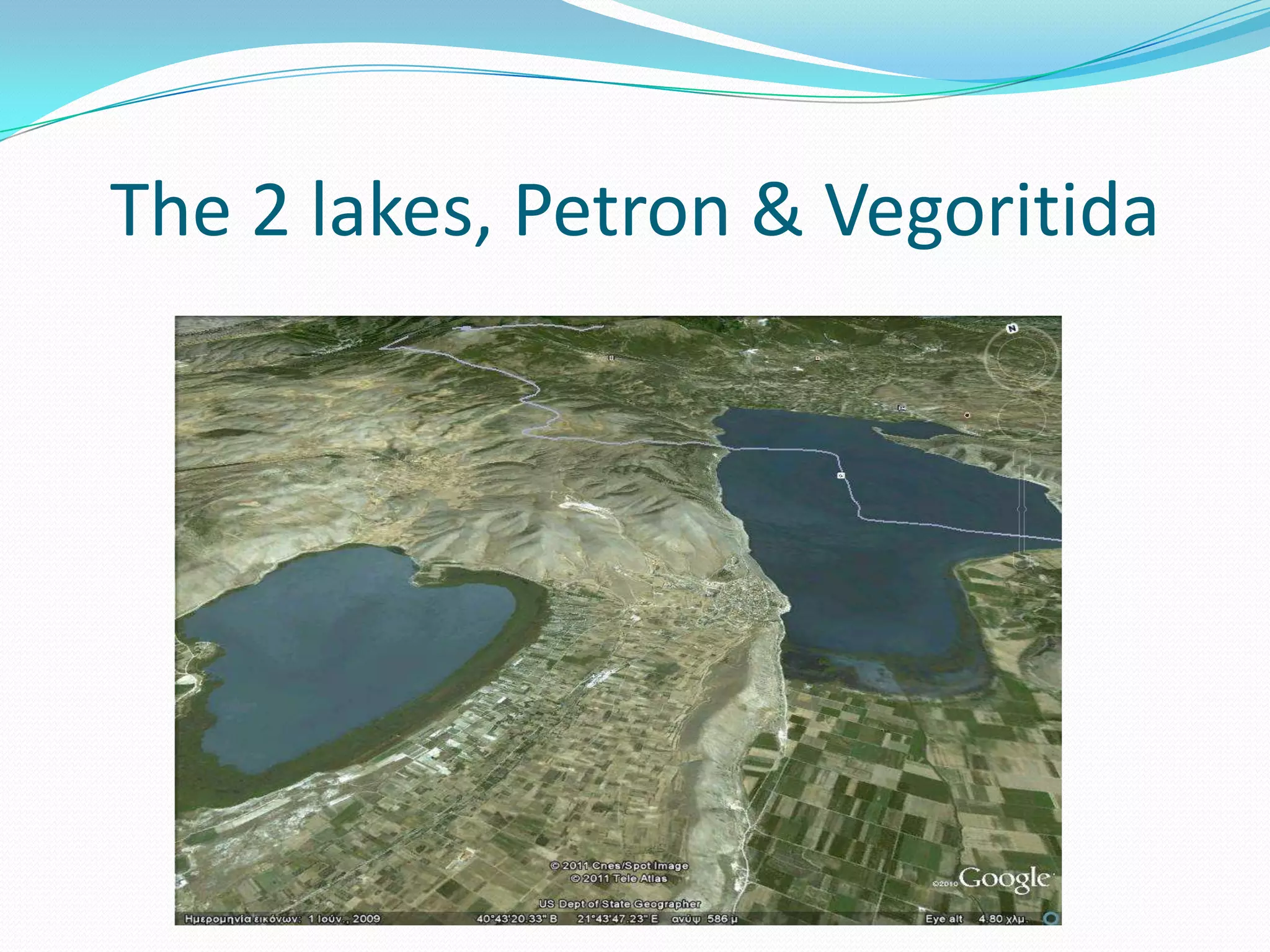 The 2 lakes, Petron & Vegoritida