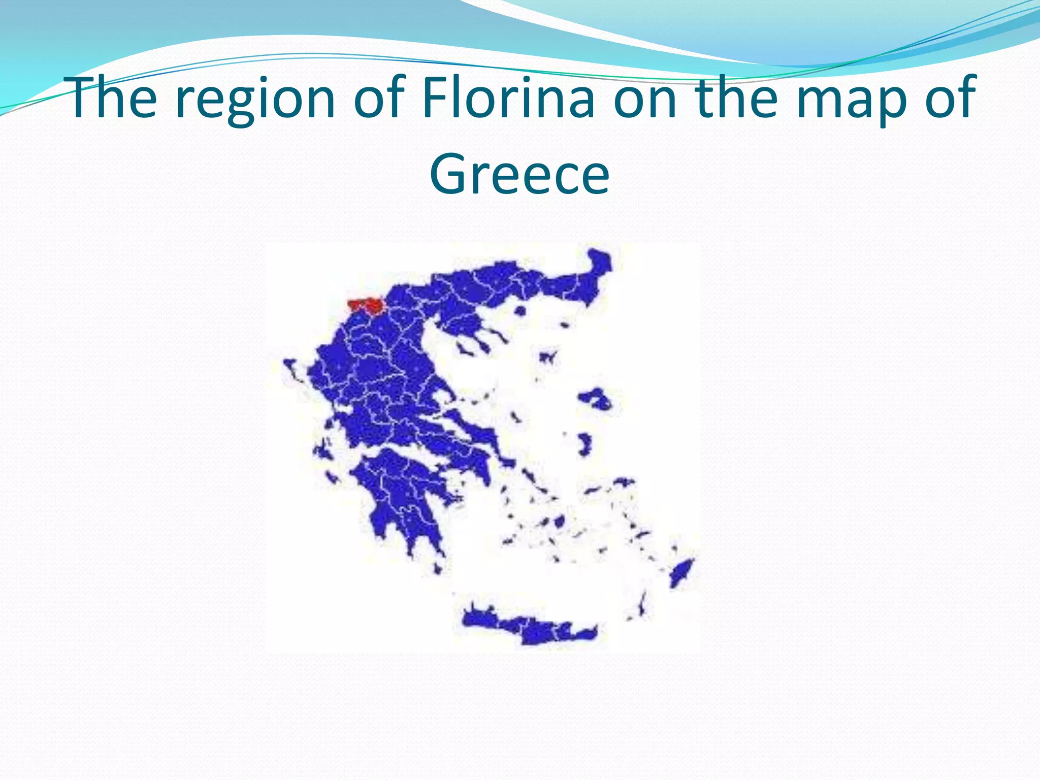 The region of Florina on the map of
Greece
